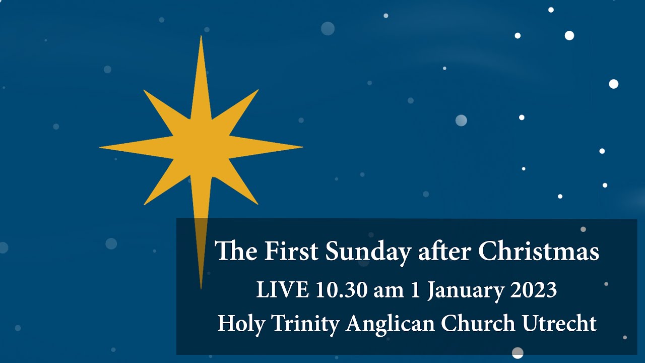 First Sunday after Christmas Sunday1 January 2023 YouTube