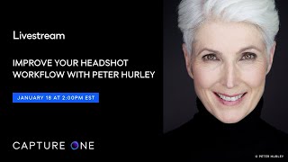 Capture One Livestream | Improve your headshot workflow with Peter Hurley