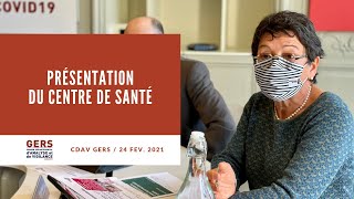 SANTÉ - CDAV Gers / 24 Fév. 2021 / Présentation du projet de Centre de Santé