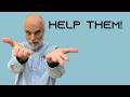 To Truly Help Others Don’t Give Advice: DO THIS INSTEAD - 7 Strategies