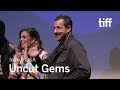 UNCUT GEMS Cast and Crew Q&A | TIFF 2019