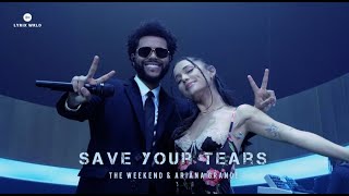 The Weeknd \& Ariana Grande - Save Your Tears (Lyrics Video)
