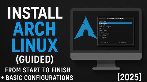 How to Install Arch Linux (Guided Installer) from Start to Finish + Basic Configurations [2025]
