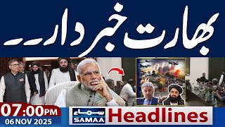 Pak India Conflict | Pakistan Rejected India Cliam | 07 PM News Headlines | 06 Nov 2025 | SAMAA TV