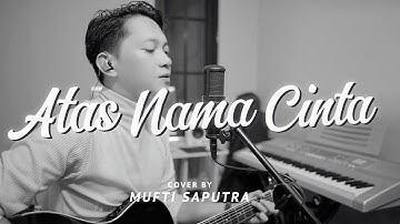 Atas Nama Cinta - Rossa ( Live Cover By Mufti Saputra )