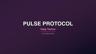 Pulse Protocol | Deep Techno [123 BPM] | CLOUD360 Music