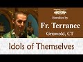 Idols of Themselves - Oct 18 - Homily - Fr Terrance