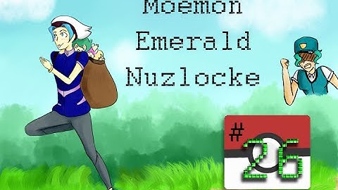 Moemon Emerald Nuzlocke with Shin #26