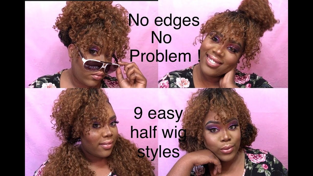 9 ways to style your half wig with no edges!! Featuring penny 26 inch