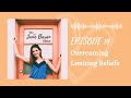 Limiting beliefs about identity how to overcome them ep 14