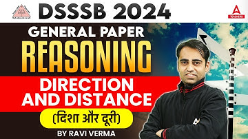 DSSSB Vacancy 2024 | DSSSB Reasoning Classes | Direction & Distance Reasoning Tricks