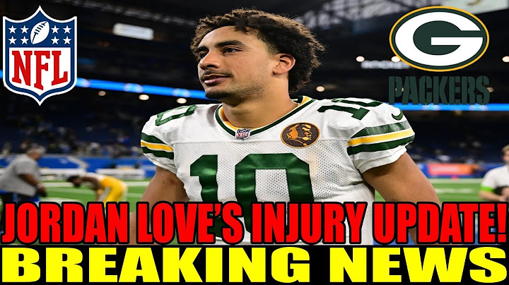 BREAKING NEWS: JORDAN LOVE’S INJURY UPDATE: PACKERS GET POSITIVE NEWS ON QB’S RECOVERY! NFL NEWS