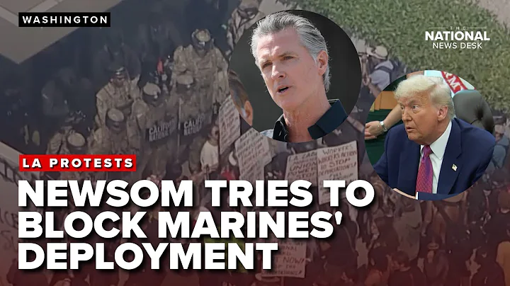 Newsom files emergency order to block Trump Marine deployment to LA