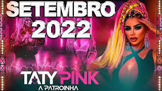 TATY PINK - ARROCHA 2022 (SETEMBRO)
