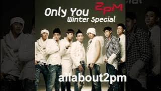 2PM - Only You (Winter Special)