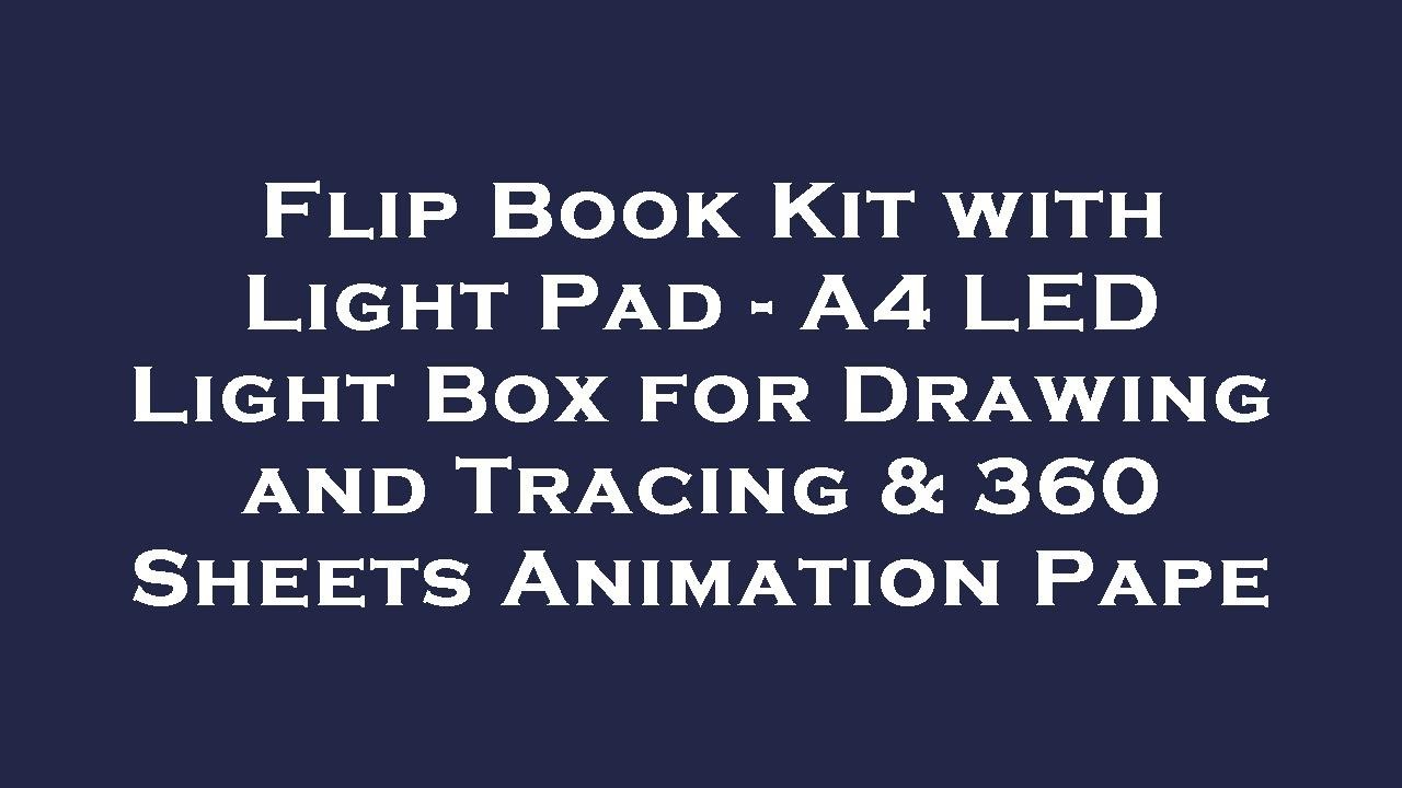 Flip Book Kit with Light Pad A4 LED Light Box for Drawing and Tracing
