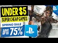 11 GREAT PSN Game Deals UNDER $5! PSN SPRING SALE FINAL WEEK - SUPER CHEAP PS4/PS5 Games to Buy