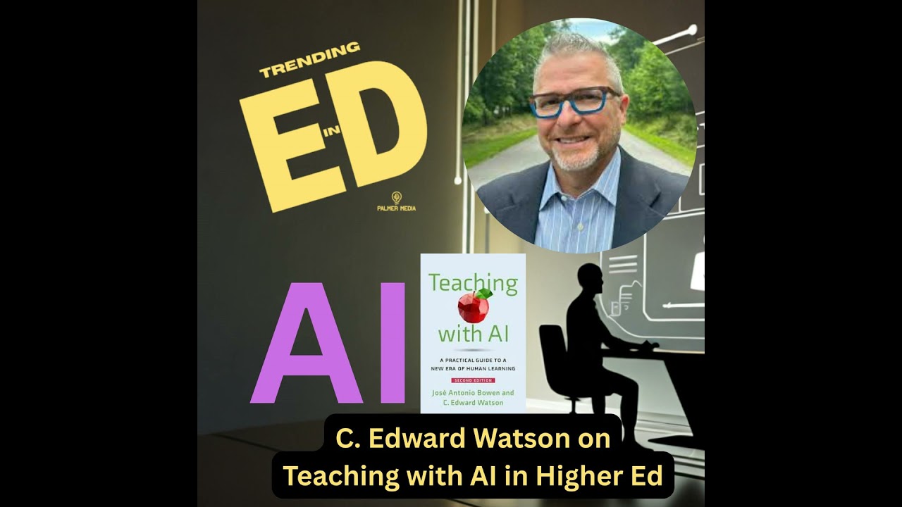 Teaching with AI in Higher Ed with Dr. C. Edward Wilson
