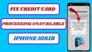 Fix “Credit Card Processing Is Temporarily Unavailable” on iPhone App Store | 100% Working 2025