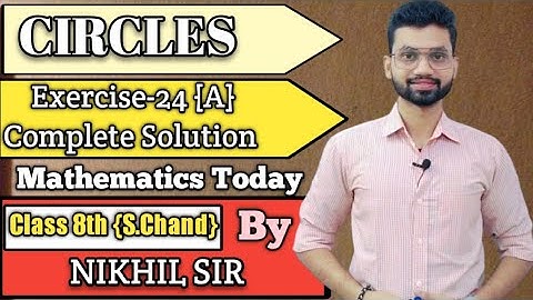 Circle|| Exercise -24(A) ||Complete Solutions by Nikhil sir
