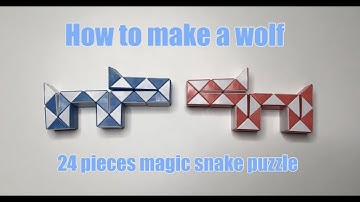 How To Make A Wolf Magic snake puzzle 24 pieces