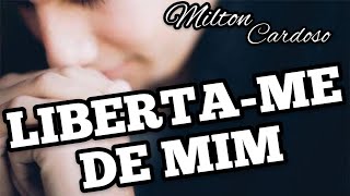 Milton Cardoso - Liberta-me de mim (Cover) Luma Elpídio