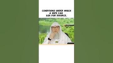 What are the conditions under which a wife can ask for divorce? #assimalhakeem #sunnah #islamicvideo