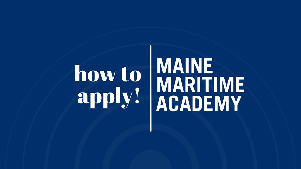 How to Apply to Maine Maritime Academy YouTube