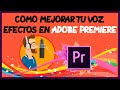 🔊 Adobe Premiere CC 2020 | Como mejorar tu voz y nivel de volumen correcto para grabar.