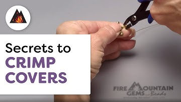 Secrets to Crimp Covers -  Hiding Crimp Beads