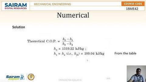 Lecture Video 7_18ME42_Applied Thermodynamics _Module 4_Numerical on  VCRC _Sivasakthi Balan K