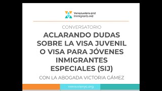 Aclarando dudas sobre la Visa Juvenil (SIJ) con la abogada Victoria Gámez