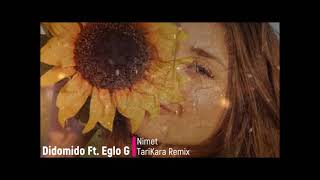 Didomido - Nimet (Ft. Eglo G) (TariKara Remix) Resimi