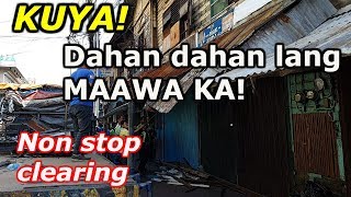 BAKLAS LAHAT! Non Stop Clearing Operation! Santa Ana, Manila.