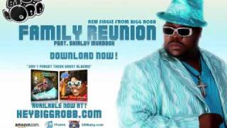 Family Reunion-BIGG ROBB ft Shirley Murdock chords