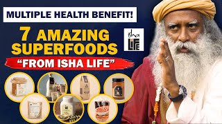 7 Amazing SUPERFOOD From Sadhguru's Isha Life For Multiple Health Benefits | isha life | Sadhguru