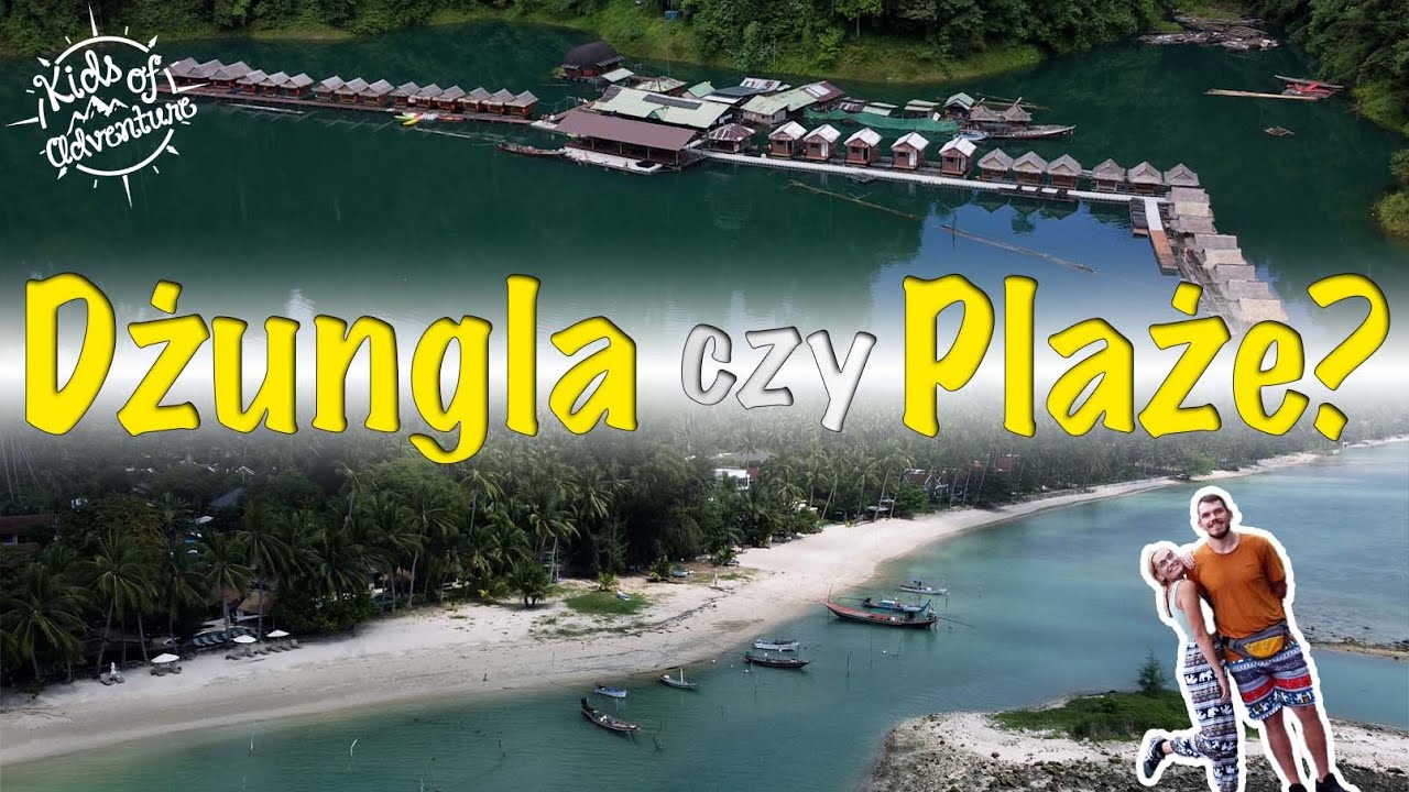 Khao Sok i Koh Samui - Od dżungli do raju | Tajlandia z plecakiem | KidsOfAdventure Vlog #11