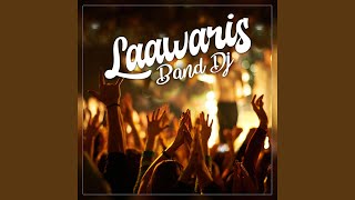 Laawaris Band Dj