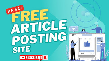 🚀 DA 62+ Free Article Submission Sites | Instant Approval | Dofollow Backlinks for SEO Growth