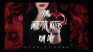 SCARLET DORN - BLOOD RED BOUQUET - Song Snippet #04 - Until The Waters Run Dry