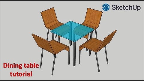 Sketchup Tutorial: How to make a Dining table ? || HW Blue