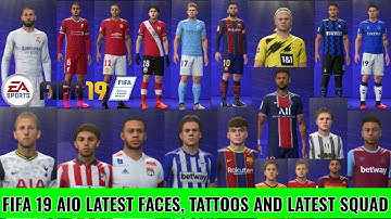 FIFA 19 LATEST FACES,TATTOOS AND LATEST SQUAD REPACKED BY K&T / DOWNLOAD AND INSTALL