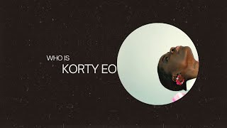 Who Is Korty Eo ?