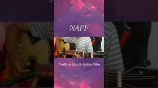 Naff  Engkau Masih Kekasihku  Fingerstyle Guitar  Story Wa Sedih 15 Detik naff youtube shorts