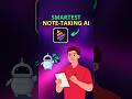 📖 Smartest Note-Taking AI #shorts #viralshorts #studytools #aitools #tech #secrethacks