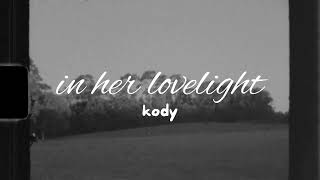 Kody - in her lovelight (lyric video) screenshot 3