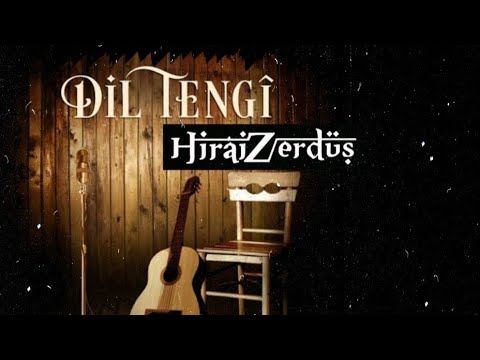 HiraiZerdüş | Dil tengî  •  Bunca gamı bunca derdi