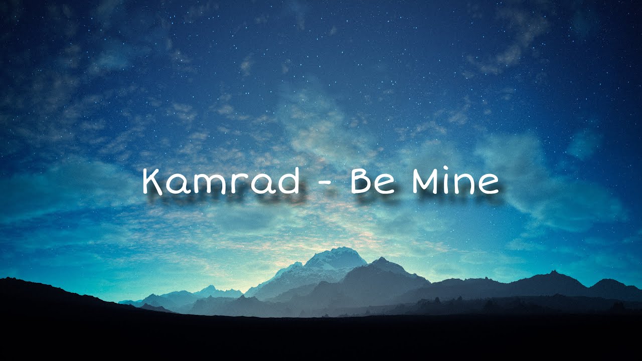 Kamrad - Be Mine (Slowed & Reverb) Kamrad - Be Mine (Slowed & Reverb)