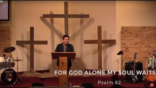 For God Alone My Soul Waits - Heart Lake Baptist Church | Sunday, May 1, 2022