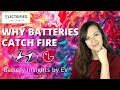 Why do batteries catch fire